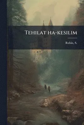 Tehilat ha-kesilim
