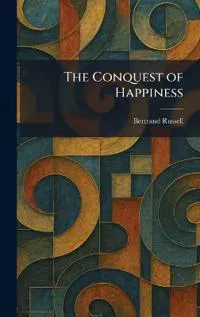 The Conquest of Happiness