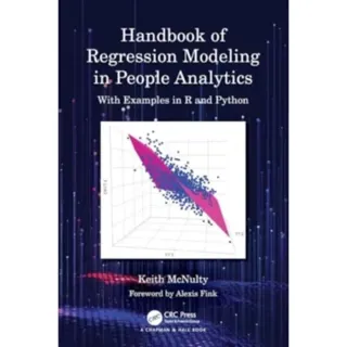 Handbook of Regression Modeling in People Analytics