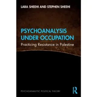 Psychoanalysis Under Occupation