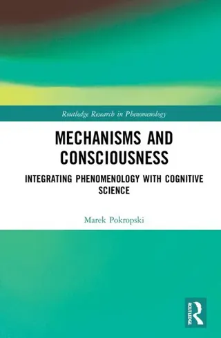 Mechanisms and Consciousness