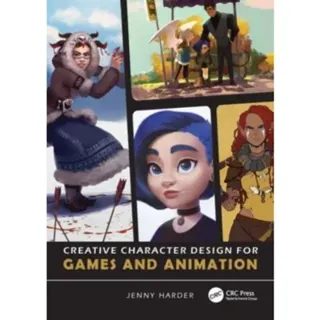Creative Character Design for Games and Animation