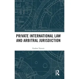 Private International Law and Arbitral Jurisdiction