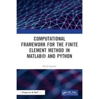 Computational Framework for the Finite Element Method in MATLAB® and Python