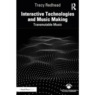 Interactive Technologies and Music Making
