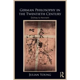 German Philosophy in the Twentieth Century