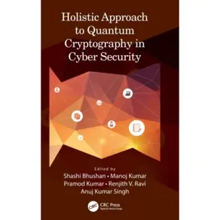 Holistic Approach to Quantum Cryptography in Cyber Security