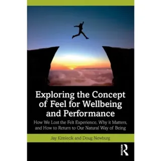 Exploring the Concept of Feel for Wellbeing and Performance