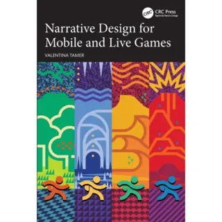 Narrative Design for Mobile and Live Games