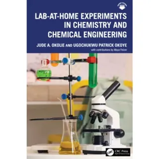 Lab-At-Home Experiments in Chemistry and Chemical Engineering