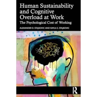 Human Sustainability and Cognitive Overload at Work