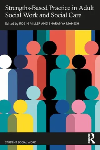Strengths-Based Practice in Adult Social Work and Social Care