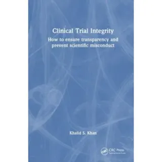 Integrity of Randomized Clinical Trials