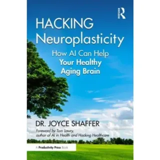 Hacking Neuroplasticity