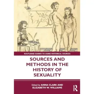 Sources and Methods in the History of Sexuality