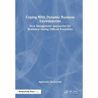 Coping With Dynamic Business Environments