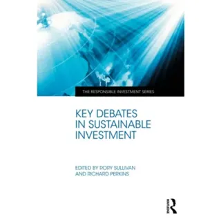 Key Debates in Sustainable Investment