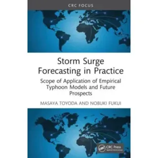 Storm Surge Forecasting and Future Projection in Practice