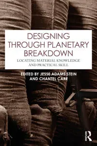 Designing through Planetary Breakdown