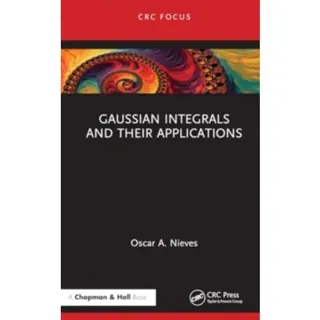 Gaussian Integrals and their Applications