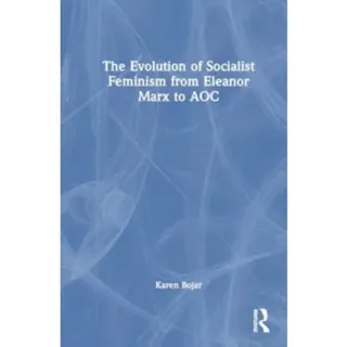 The Evolution of Socialist Feminism from Eleanor Marx to AOC