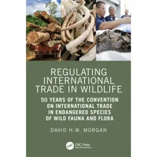 Regulating International Trade in Wildlife