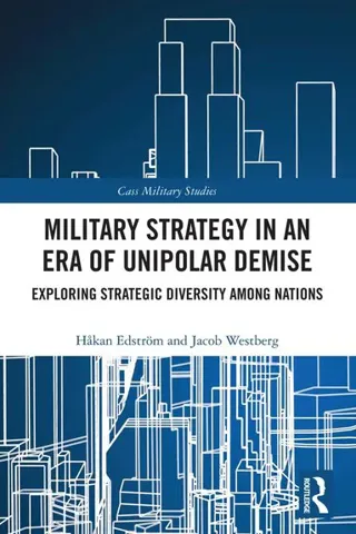 Military Strategy in an Era of Unipolar Demise