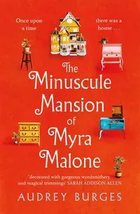 Minuscule Mansion of Myra Malone