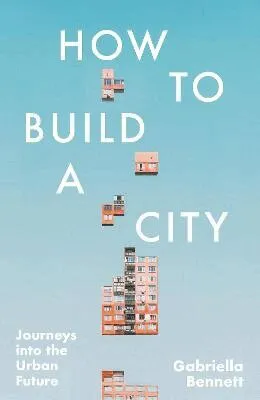 How to Build a City