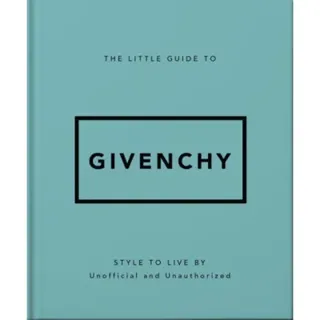 The Little Guide to Givenchy