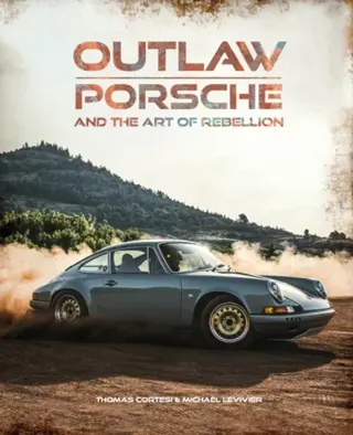Outlaw- Porsche and the Art of Rebellion