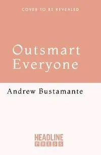 Outsmart Everyone