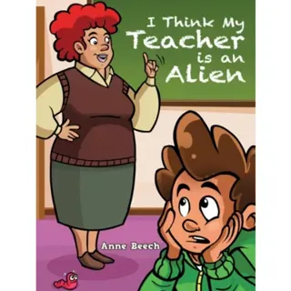 I Think My Teacher Is an Alien