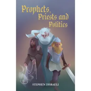 Prophets, Priests and Politics