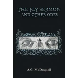 The Fly Sermon and Other Odes