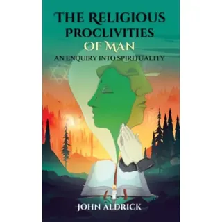 The Religious Proclivities of Man