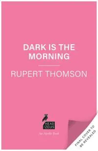 Dark is the Morning