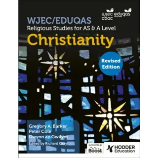 WJEC/Eduqas Religious Studies for A Level & AS -Christianity Revised