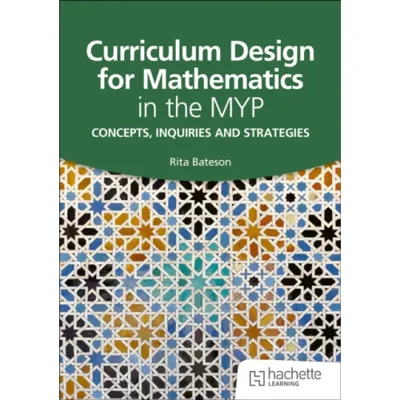 Curriculum Design for Mathematics in the MYP