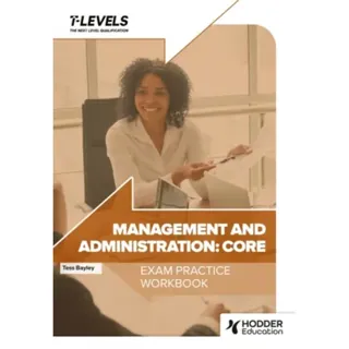 Management and Administration T Level Exam Practice Workbook