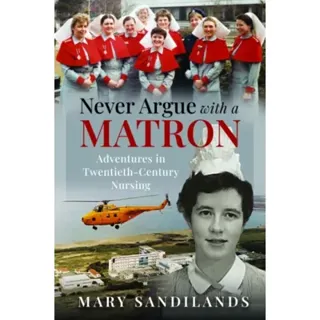 Never Argue With A Matron