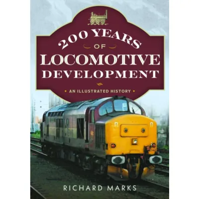 200 Years of Locomotive Development