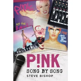 P!nk: Song by Song