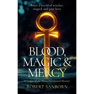 Blood, Magic & Mercy