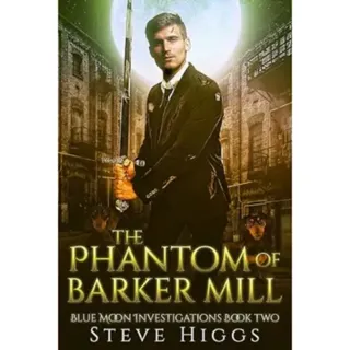 The Phantom of Barker Mill