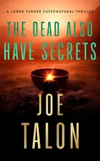 The Dead Also Have Secrets