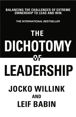 The Dichotomy of Leadership