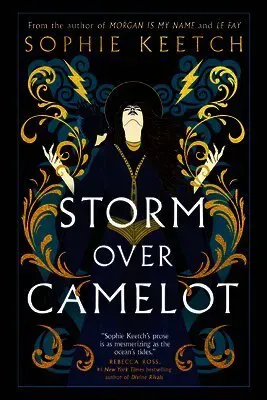 Storm Over Camelot: Book Three in the Morgan Le Fay Trilogy