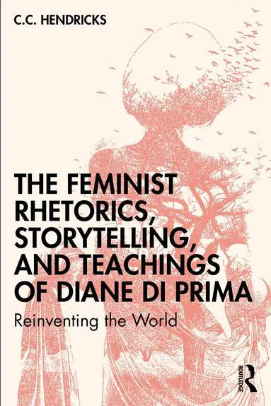 Feminist Rhetorics, Storytelling, and Teachings of Diane di Prima
