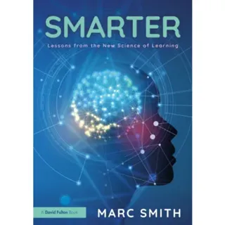 Smarter: Lessons from the New Science of Learning